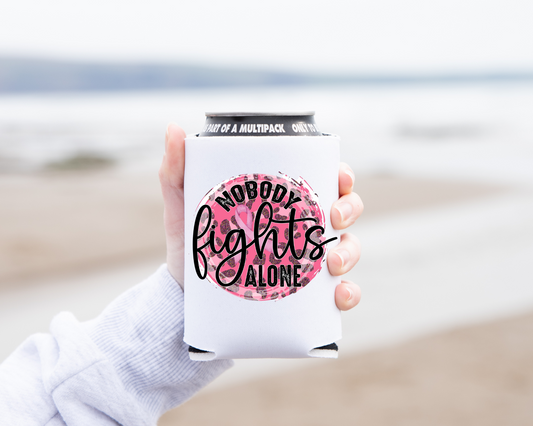 "Nobody Fights Alone" Breast Cancer Awareness Can Koozie