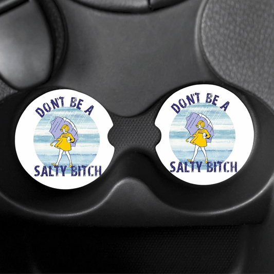 "Don't Be A Salty Bitch" Car Coasters (x2)