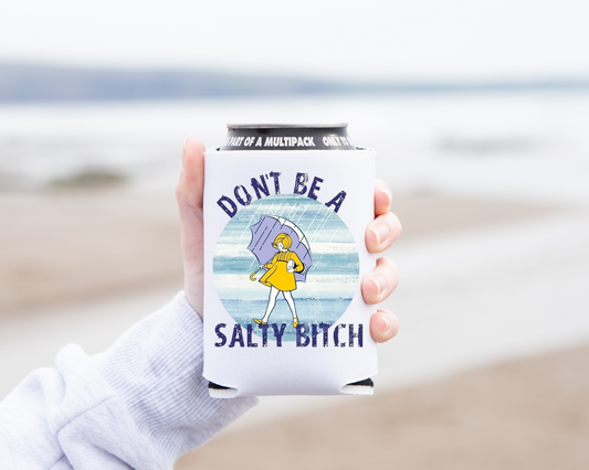 Dont Be Salty koozie