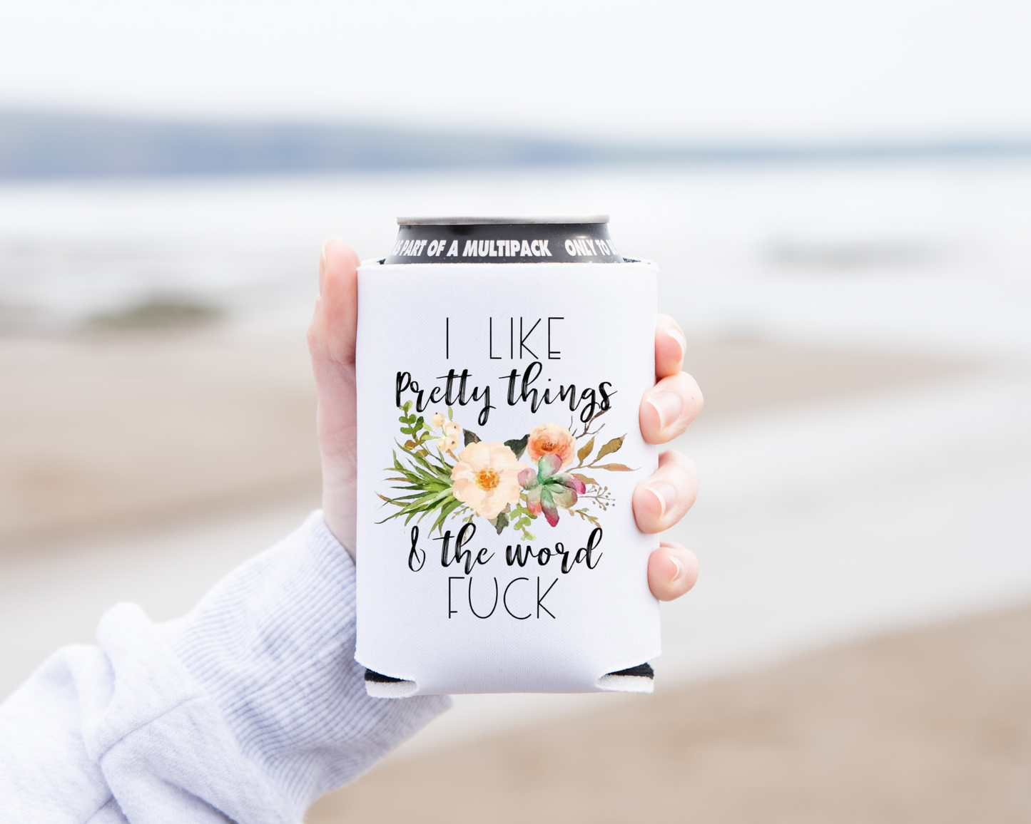 "Pretty Things.." koozie