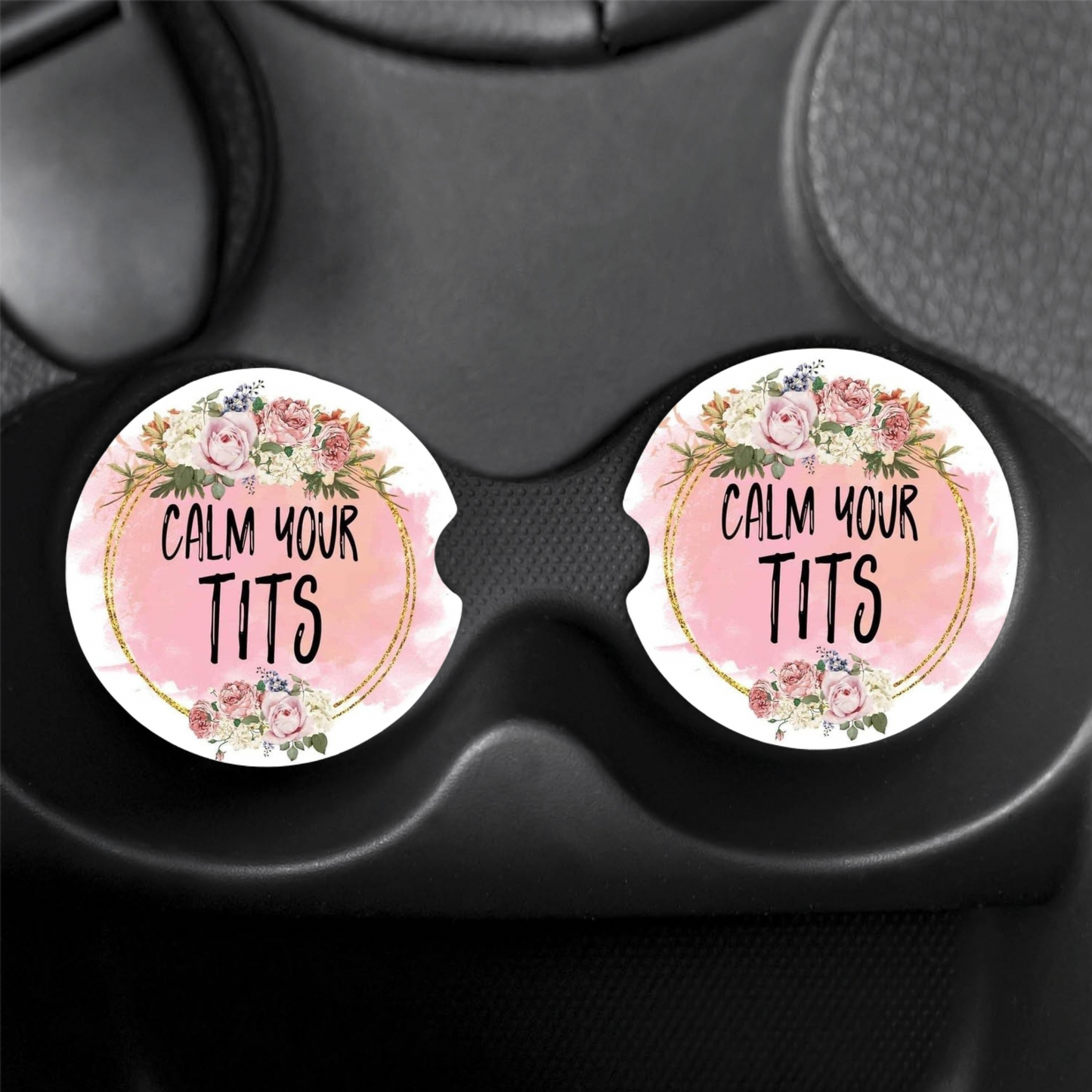 "Calm Your Tits" Car Coasters (x2)